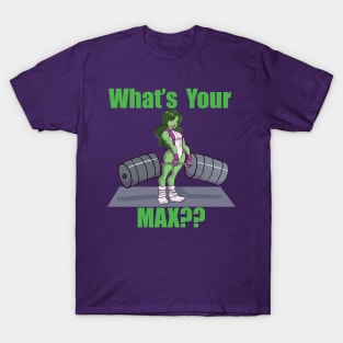 What's Your Max?? T-Shirt